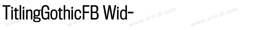TitlingGothicFB Wid字体转换